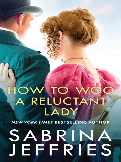 Title details for How to Woo a Reluctant Lady by Sabrina Jeffries - Available